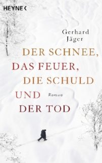 Gerhard Jäger, Der Schnee, das Feuer, die Schuld und der Tod