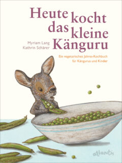 Myriam Lang und Kathrin Schärer, Heute kocht das kleine Känguru, Atlantis Verlag