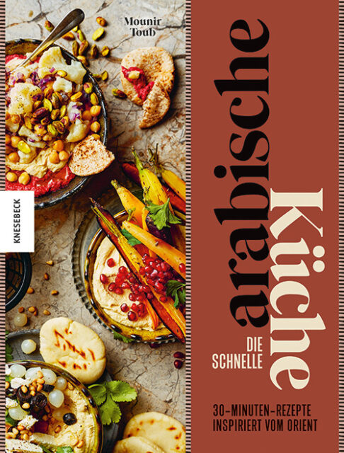 Mounir Toub, Die schnelle arabische Küche, Knesebeck Verlag
