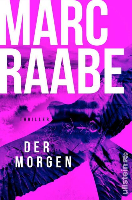 Marc Raabe, Der Morgen, Ullstein Verlag