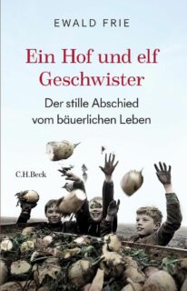 Ewald Frie, Ein Hof und elf Geschwister, Beck Verlag