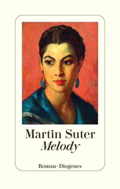 Martin Suter, Melody, Diogenes Verlag