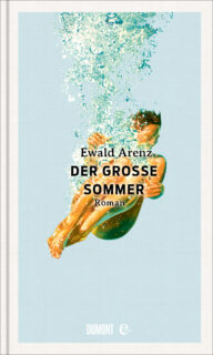 Ewald Arenz, Der große Sommer
